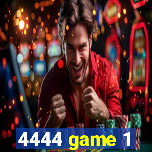 4444 game 1